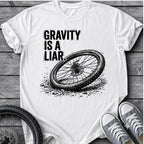 Gravity Is A Liar  T-Shirt