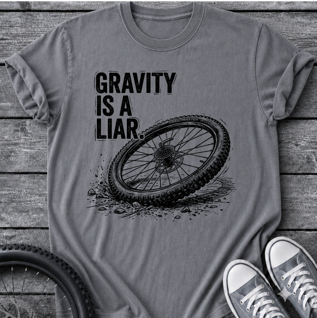 Gravity Is A Liar  T-Shirt