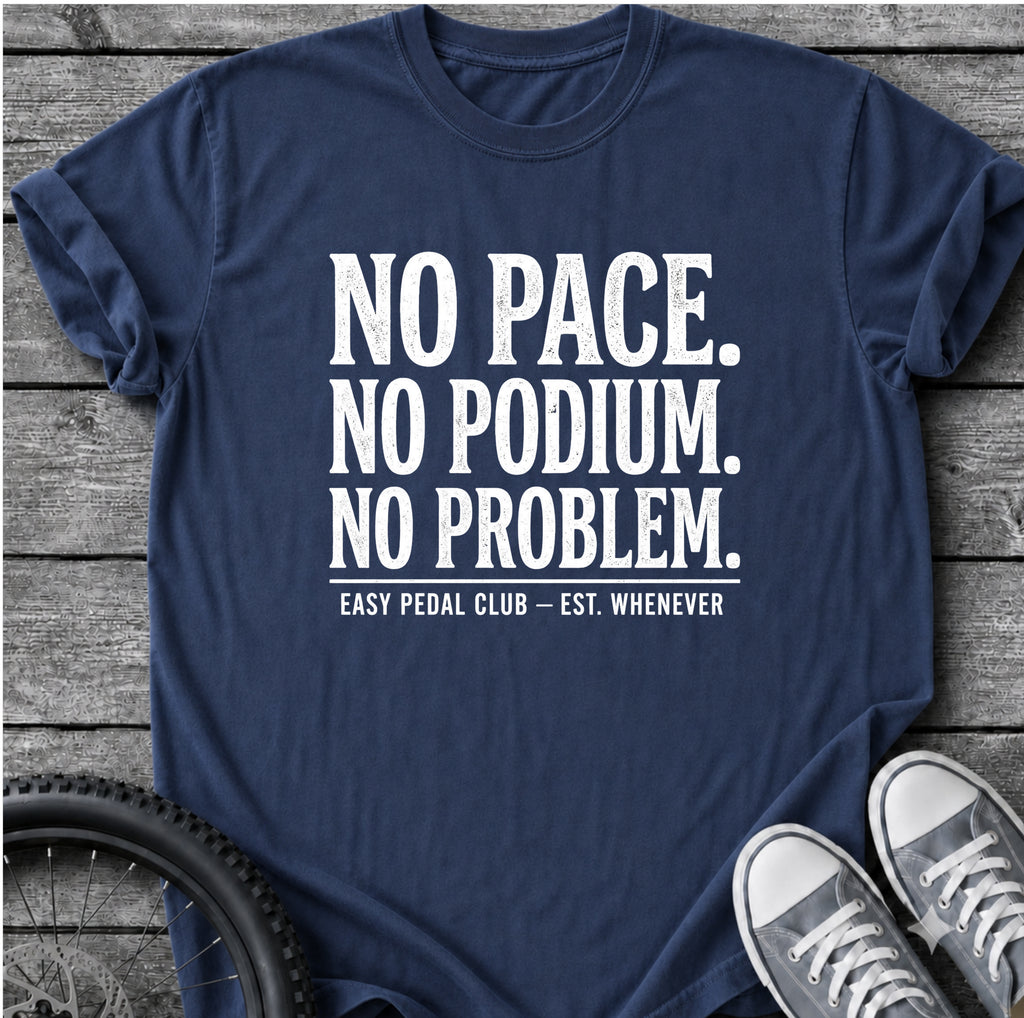 No Pace No Podium  T-Shirt