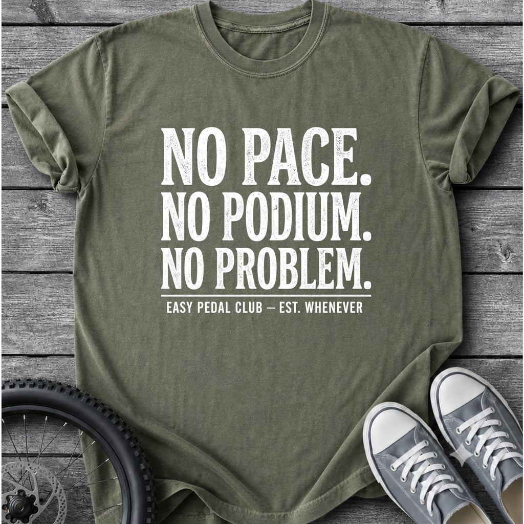No Pace No Podium  T-Shirt