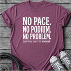 No Pace No Podium  T-Shirt