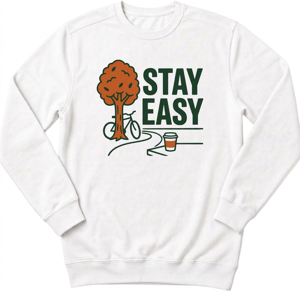 Stay Easy Sweatshirt