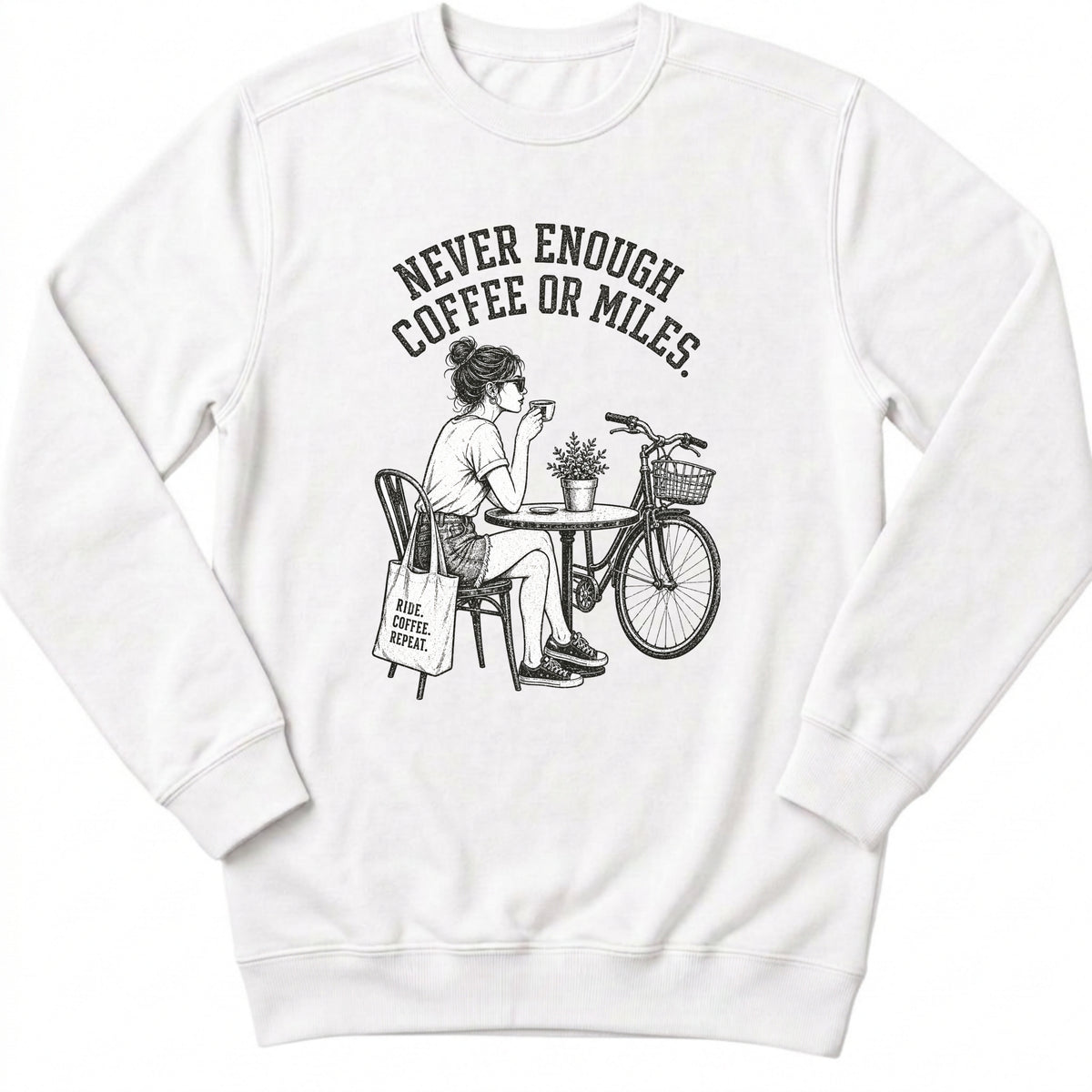 Never Enough Sweatshirt