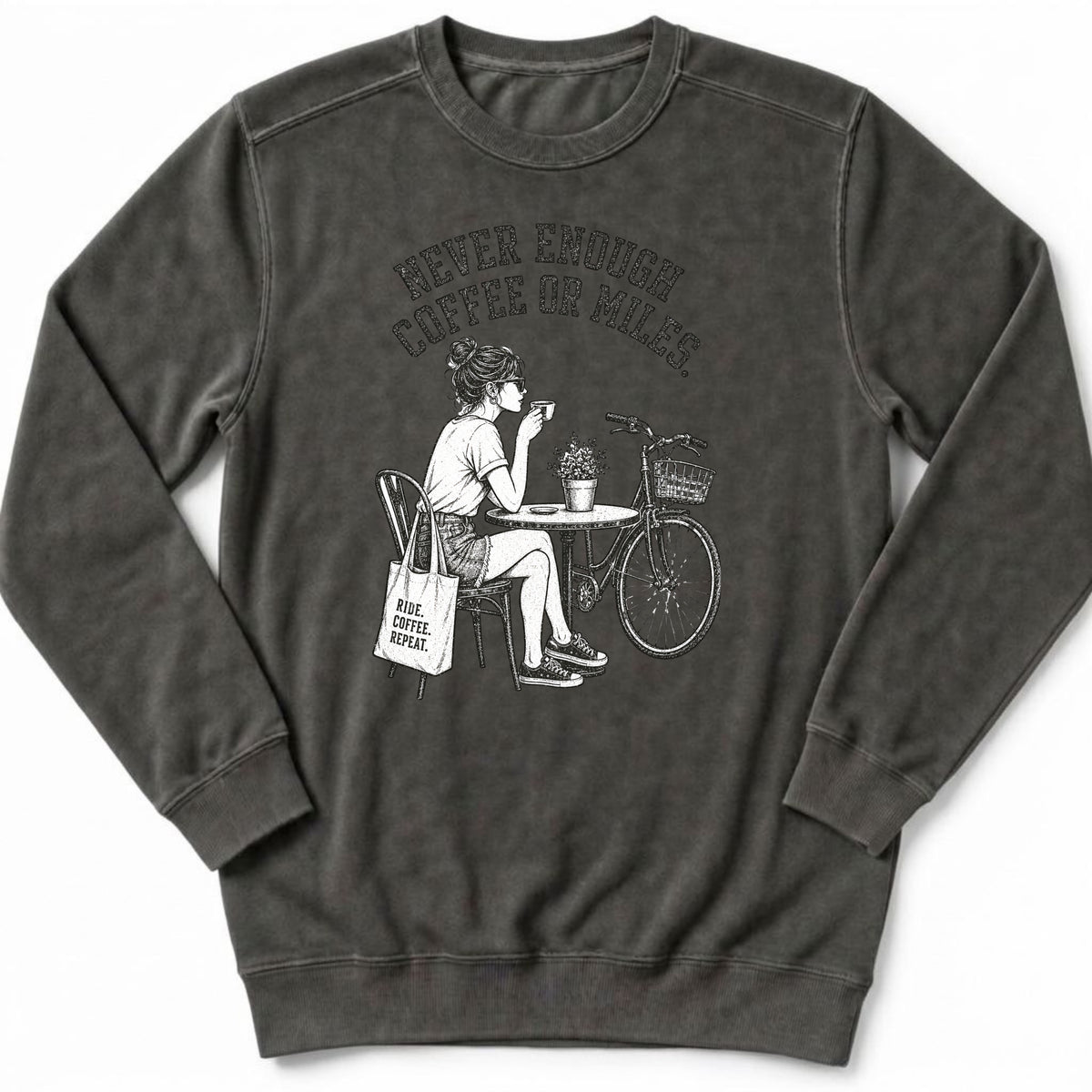 Never Enough Sweatshirt
