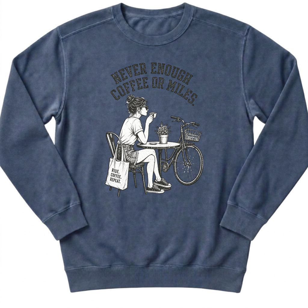 Never Enough Sweatshirt