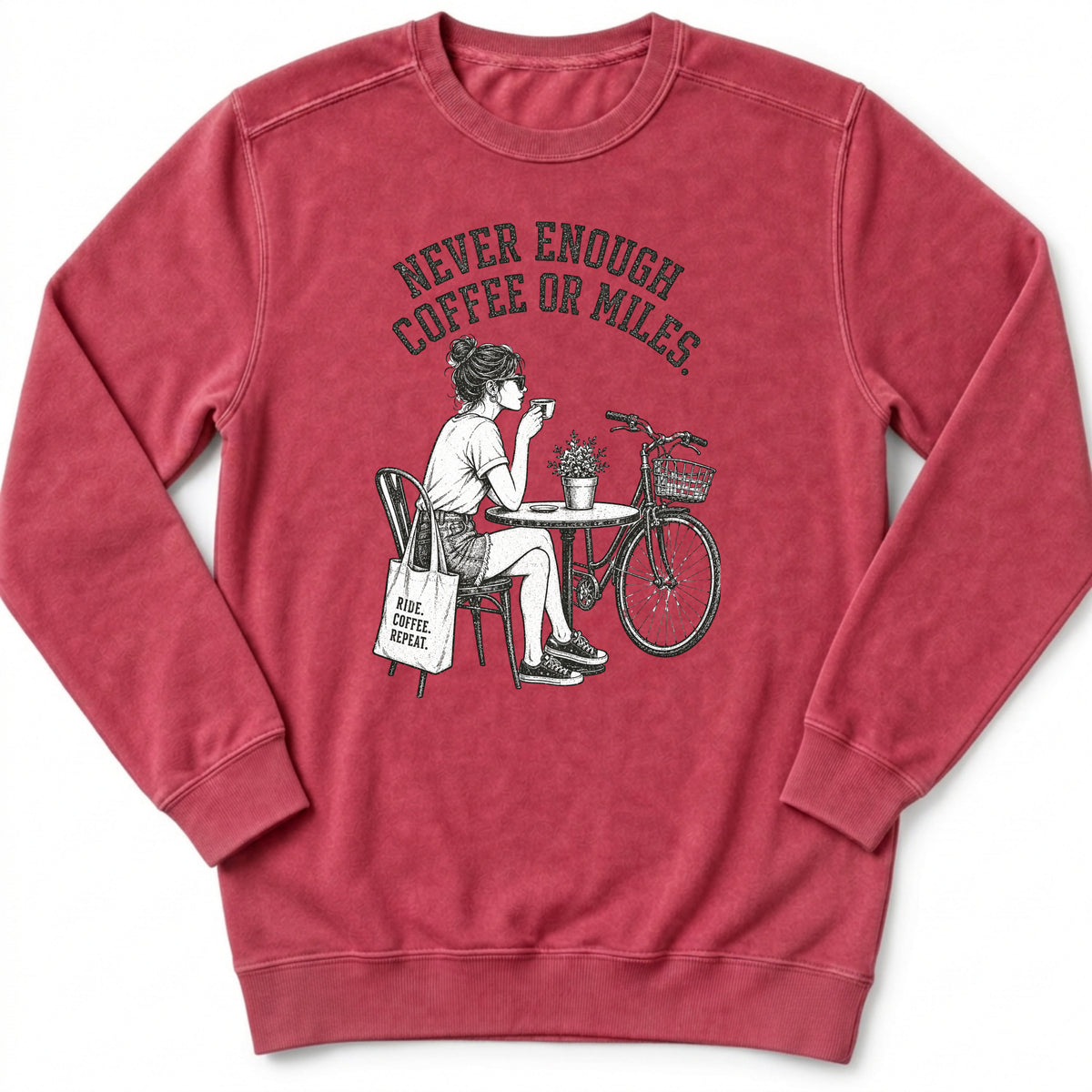 Never Enough Sweatshirt