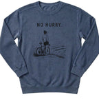 No Hurry Sweatshirt