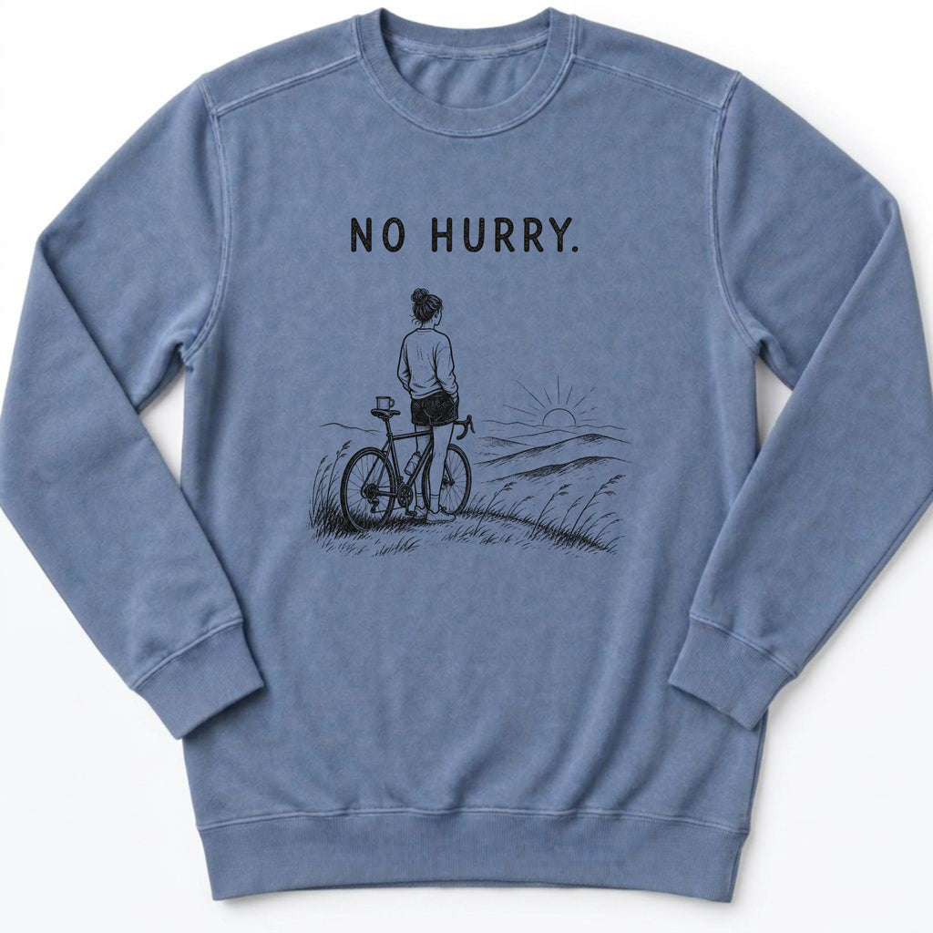 No Hurry Sweatshirt