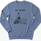 No Hurry Sweatshirt