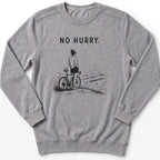 No Hurry Sweatshirt