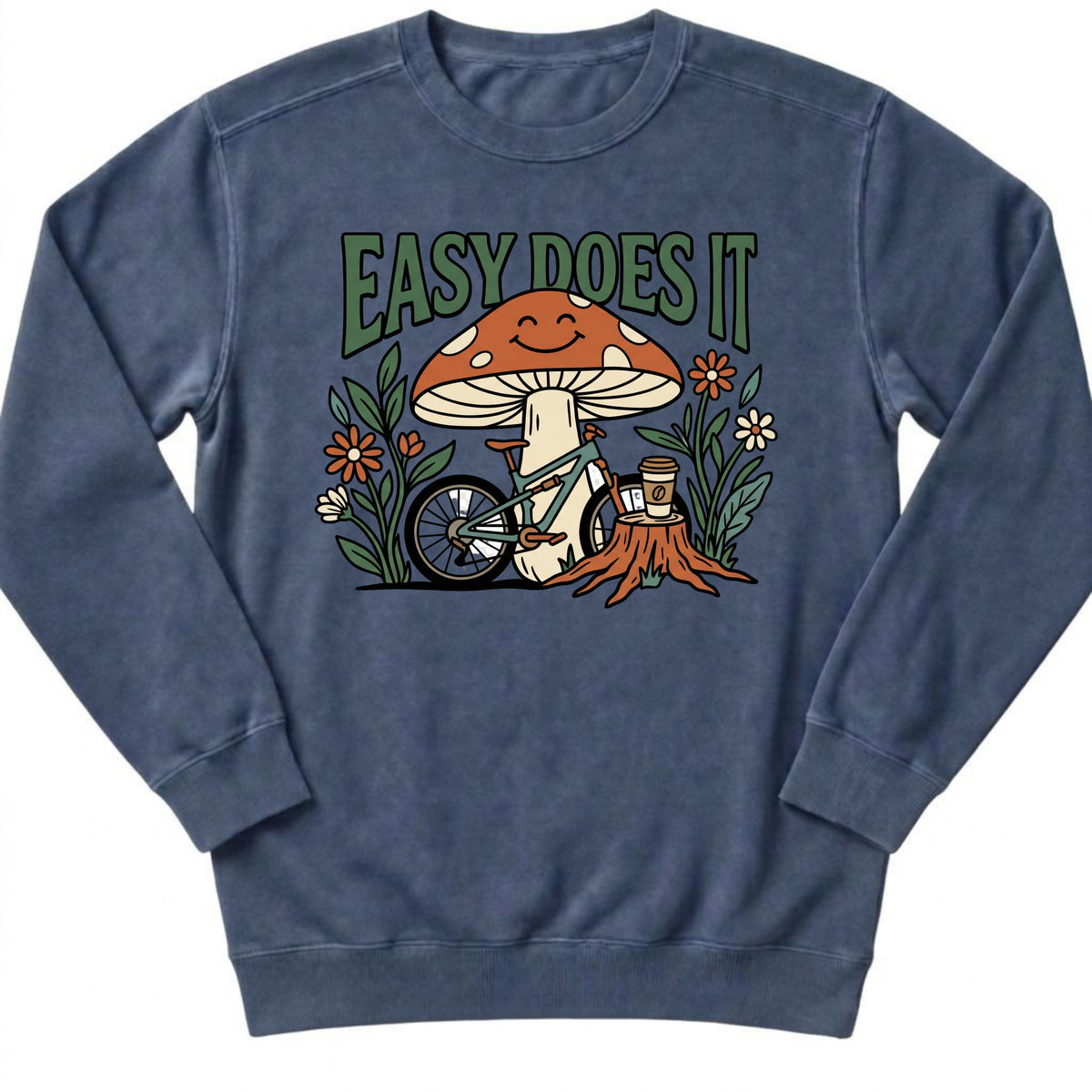 Esay Does It Sweatshirt