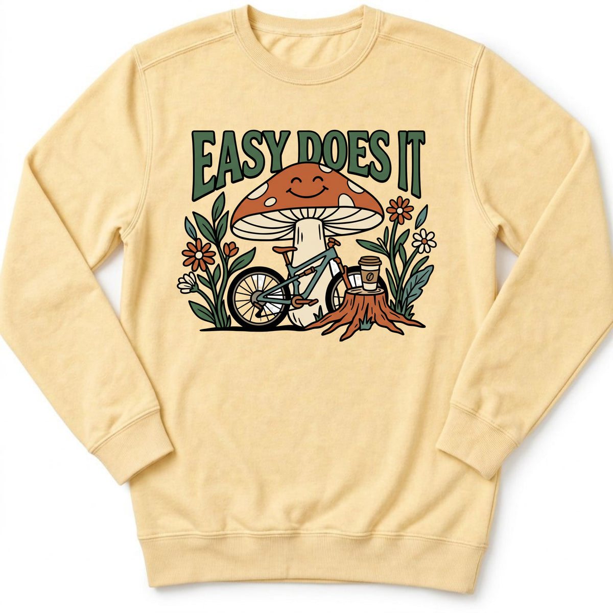 Esay Does It Sweatshirt