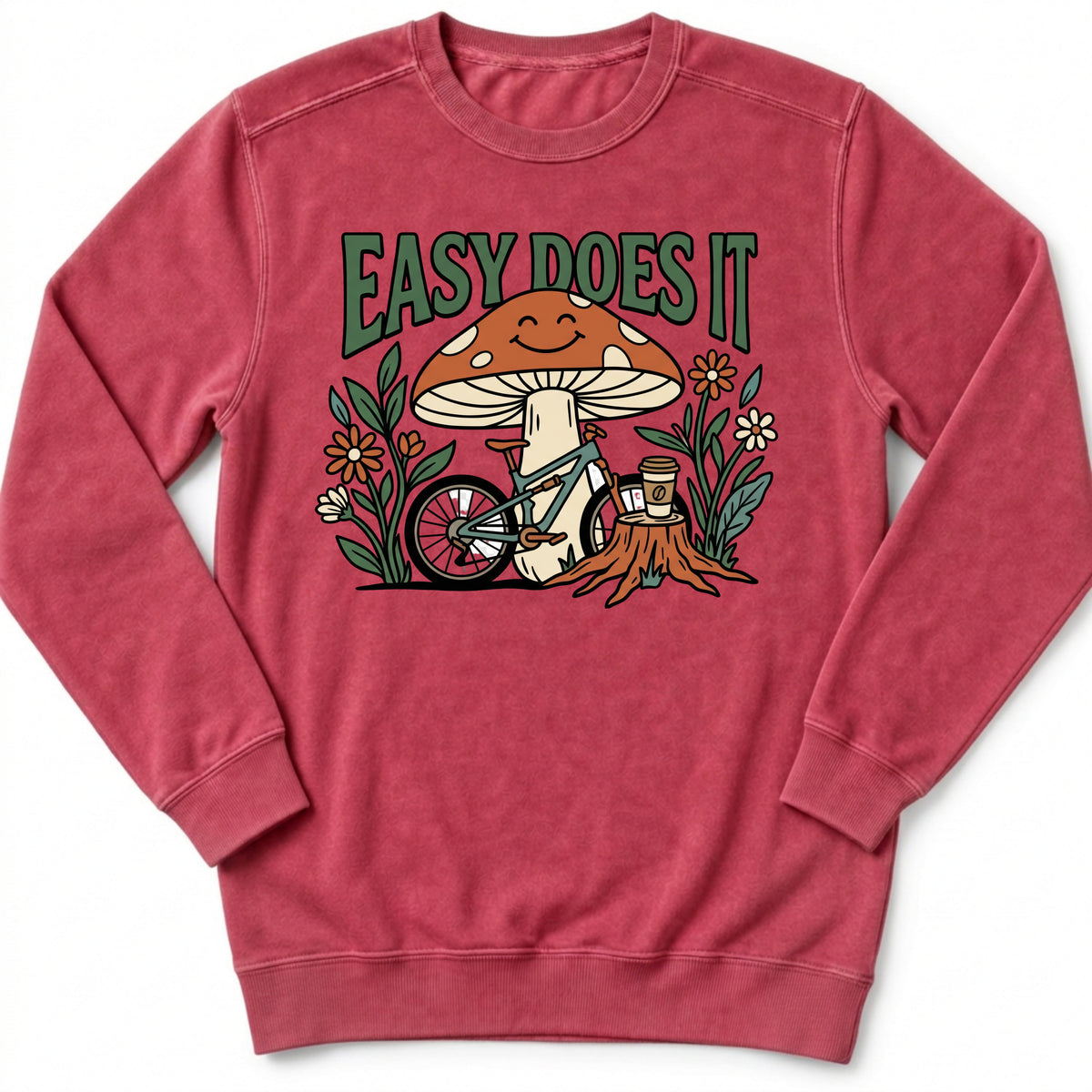 Esay Does It Sweatshirt