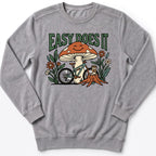 Esay Does It Sweatshirt