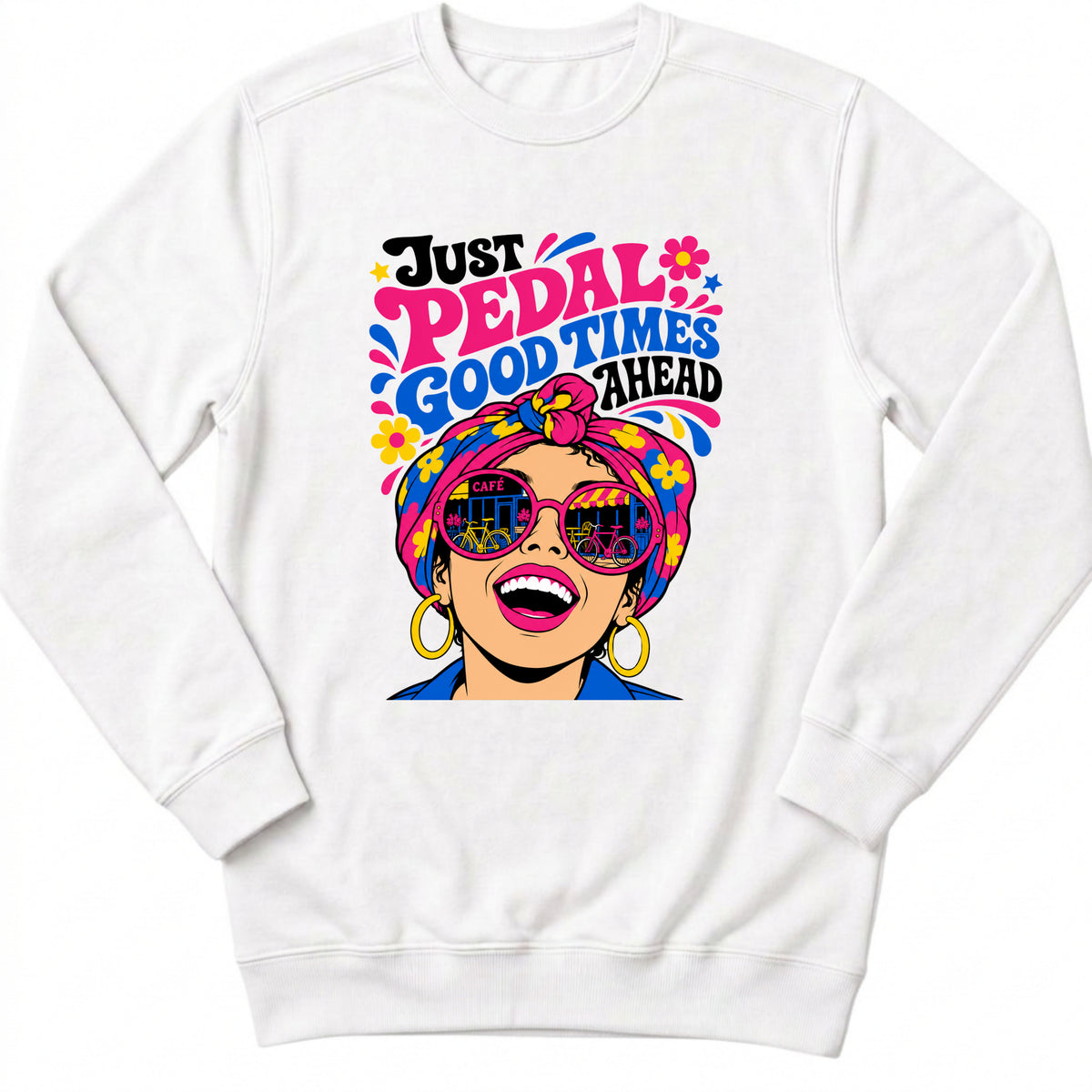Good Times Ahead Sweatshirt