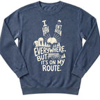 I Haven't Been Sweatshirt