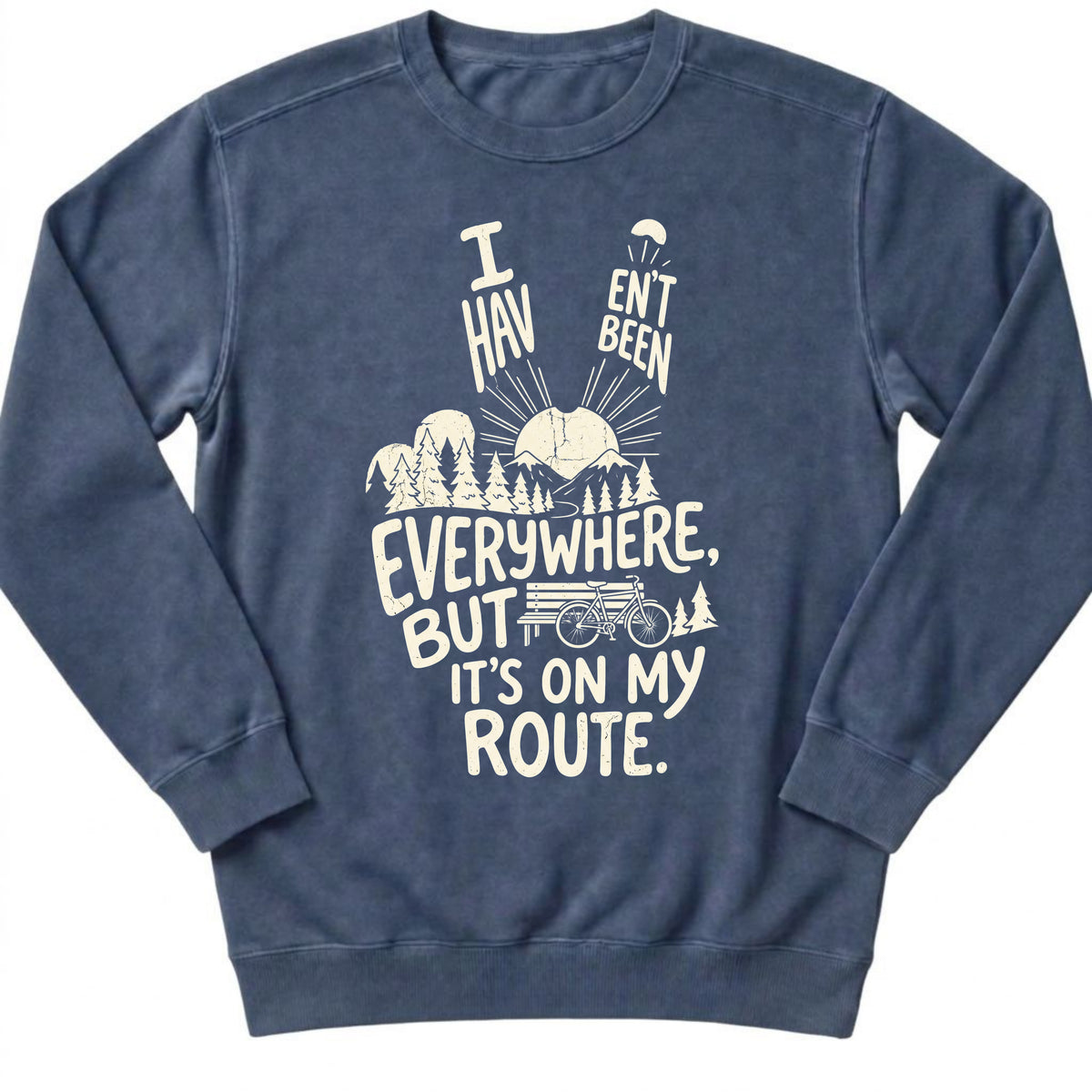 I Haven't Been Sweatshirt