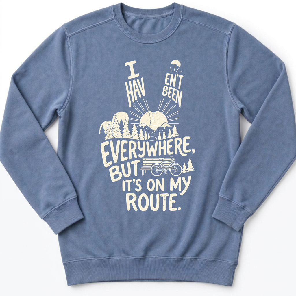 I Haven't Been Sweatshirt