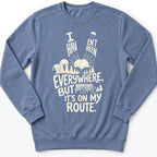 I Haven't Been Sweatshirt
