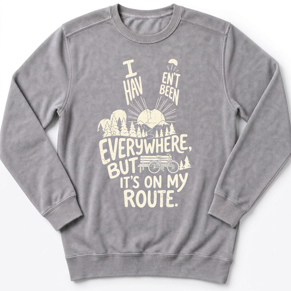 I Haven't Been Sweatshirt
