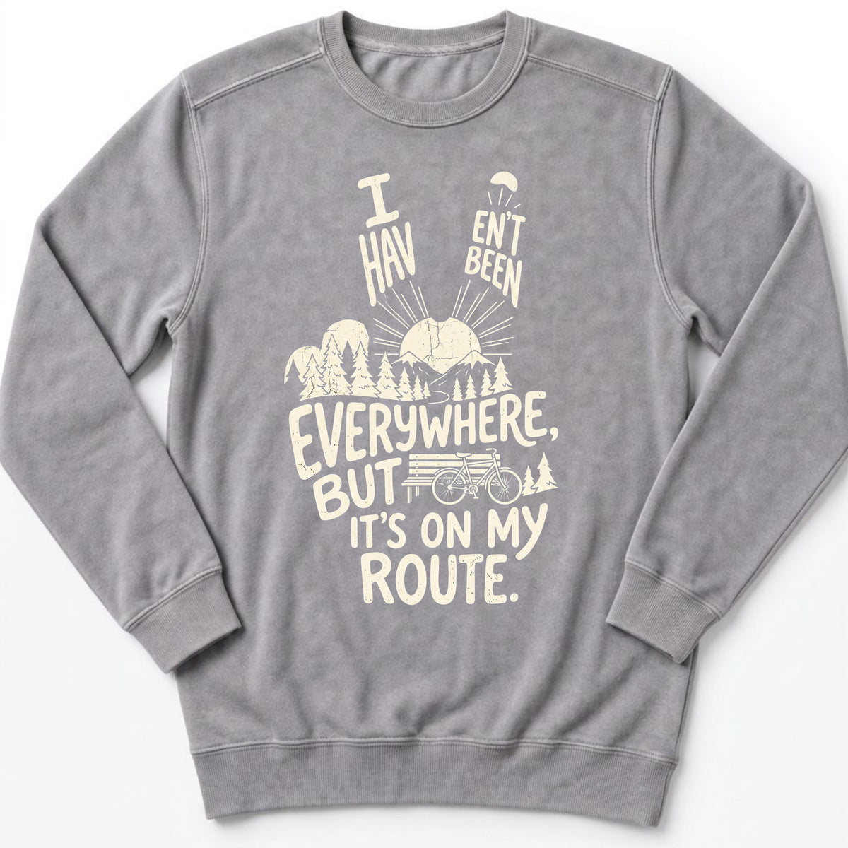 I Haven't Been Sweatshirt