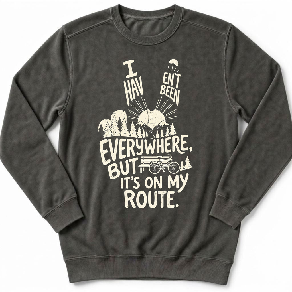 I Haven't Been Sweatshirt