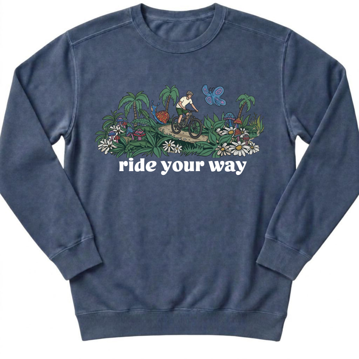 Ride Your Way Sweatshirt