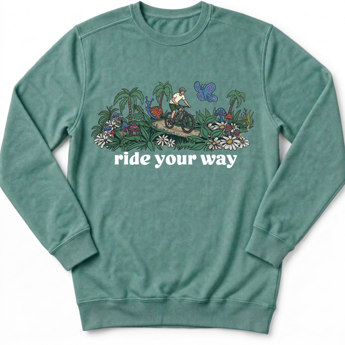 Ride Your Way Sweatshirt