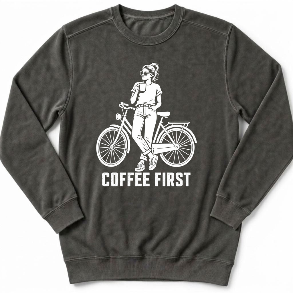Coffee First Sweatshirt