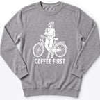 Coffee First Sweatshirt