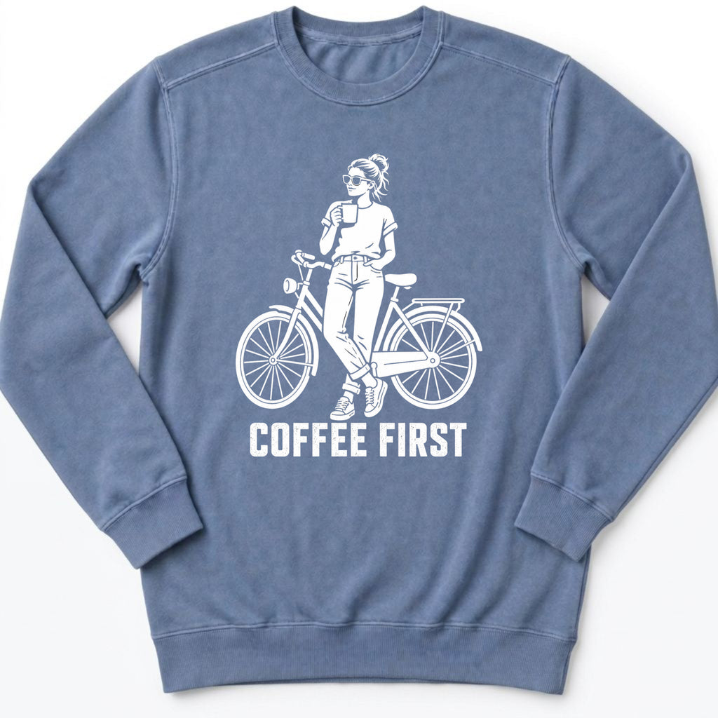 Coffee First Sweatshirt