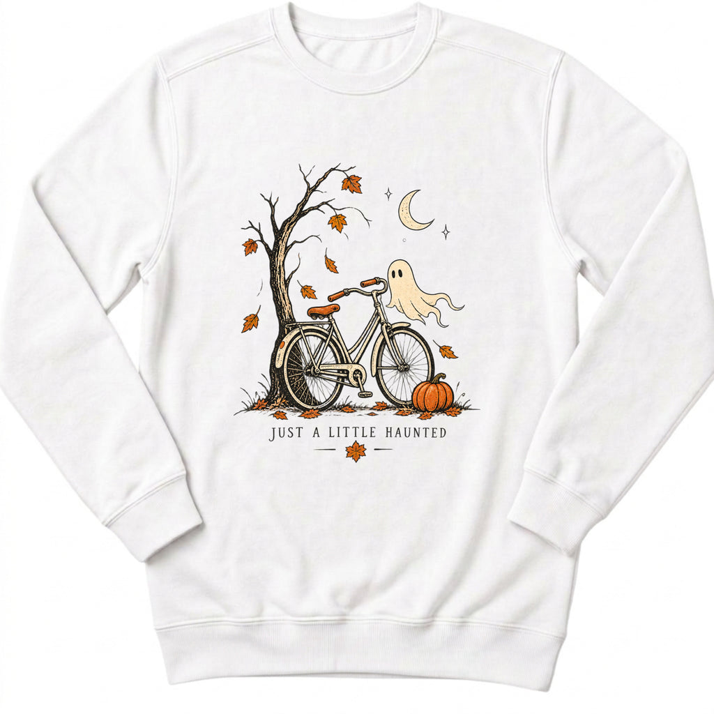 Just A Little Haunted Sweatshirt