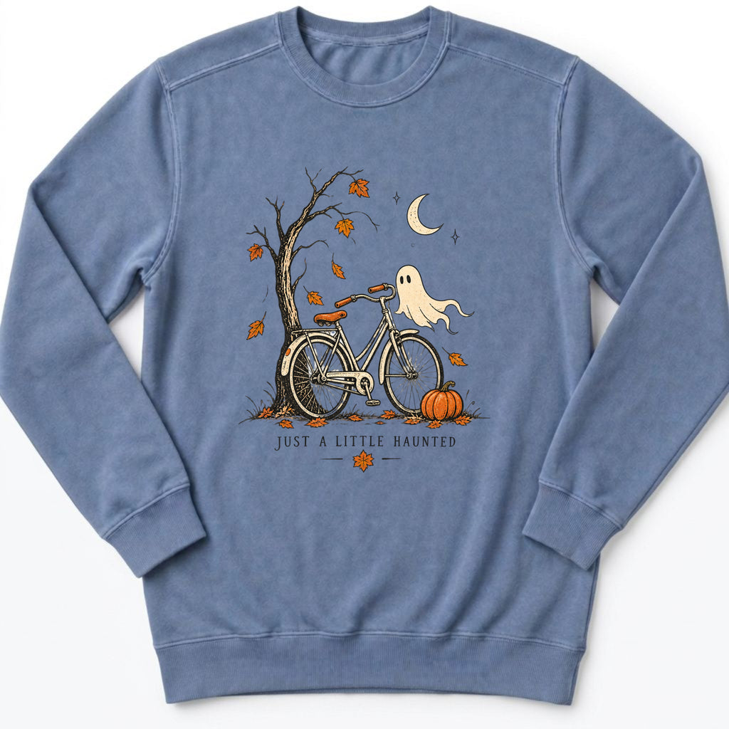 Just A Little Haunted Sweatshirt