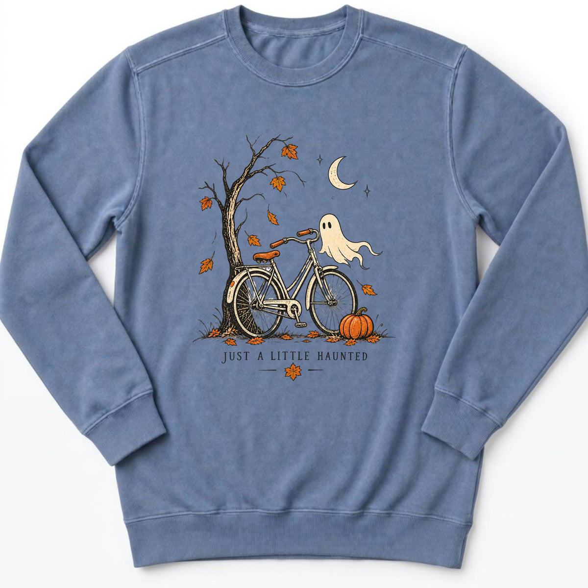 Just A Little Haunted Sweatshirt