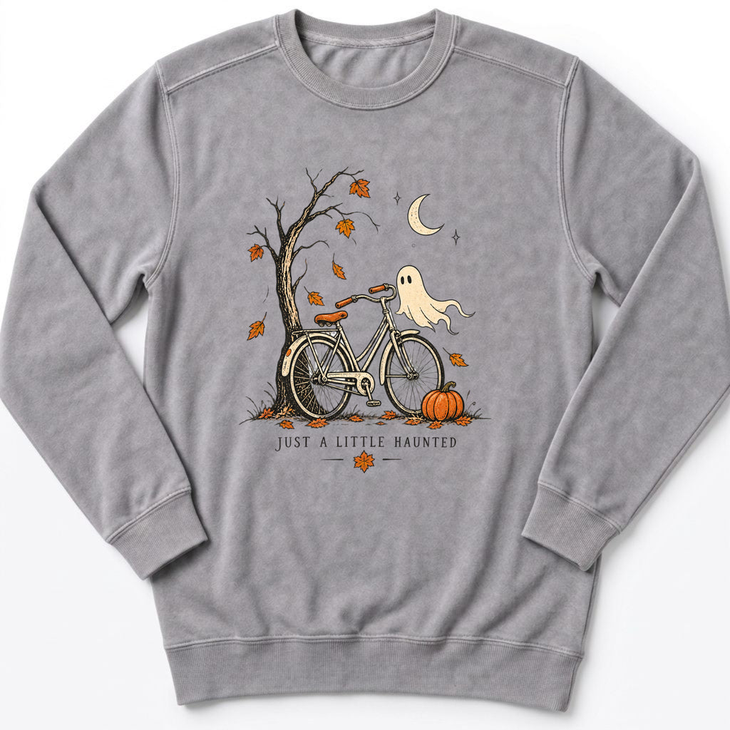 Just A Little Haunted Sweatshirt