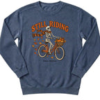 Still Riding Sweatshirt