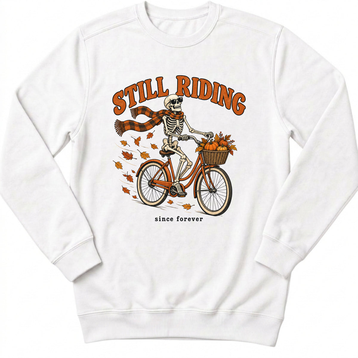 Still Riding Sweatshirt