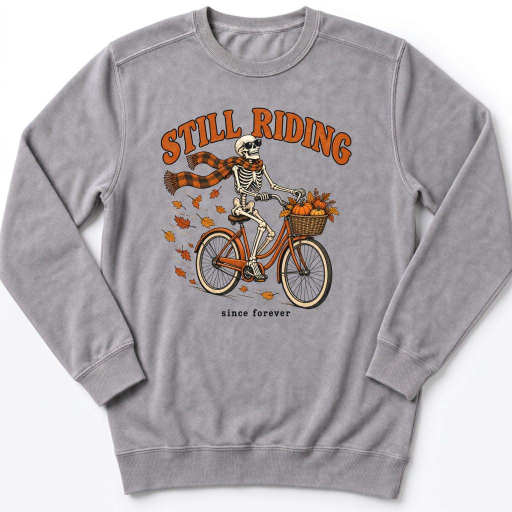Still Riding Sweatshirt