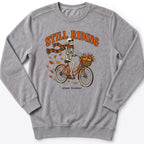 Still Riding Sweatshirt