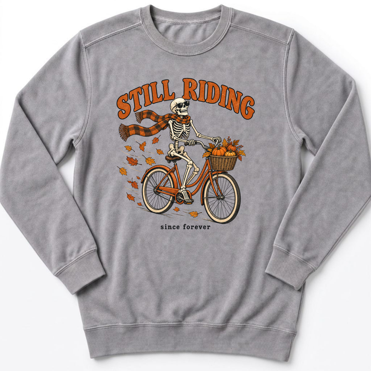 Still Riding Sweatshirt