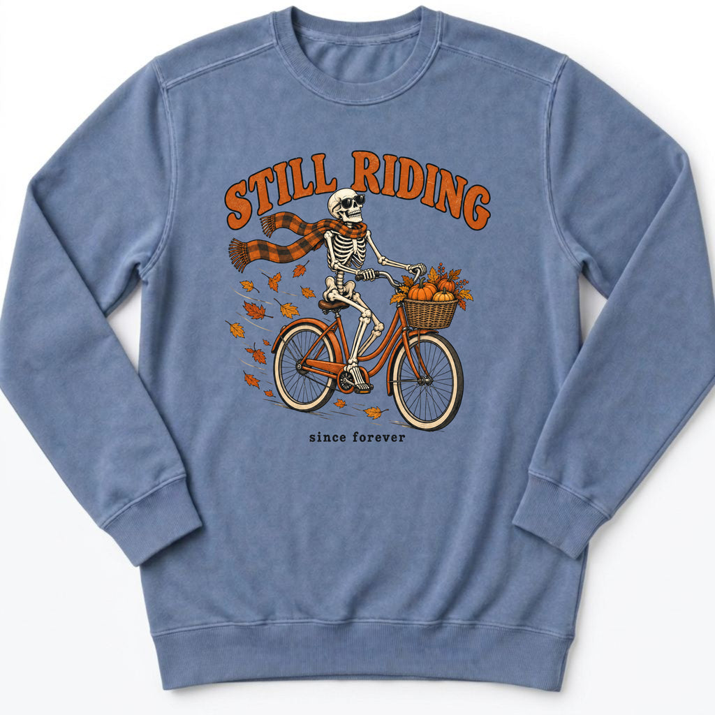 Still Riding Sweatshirt