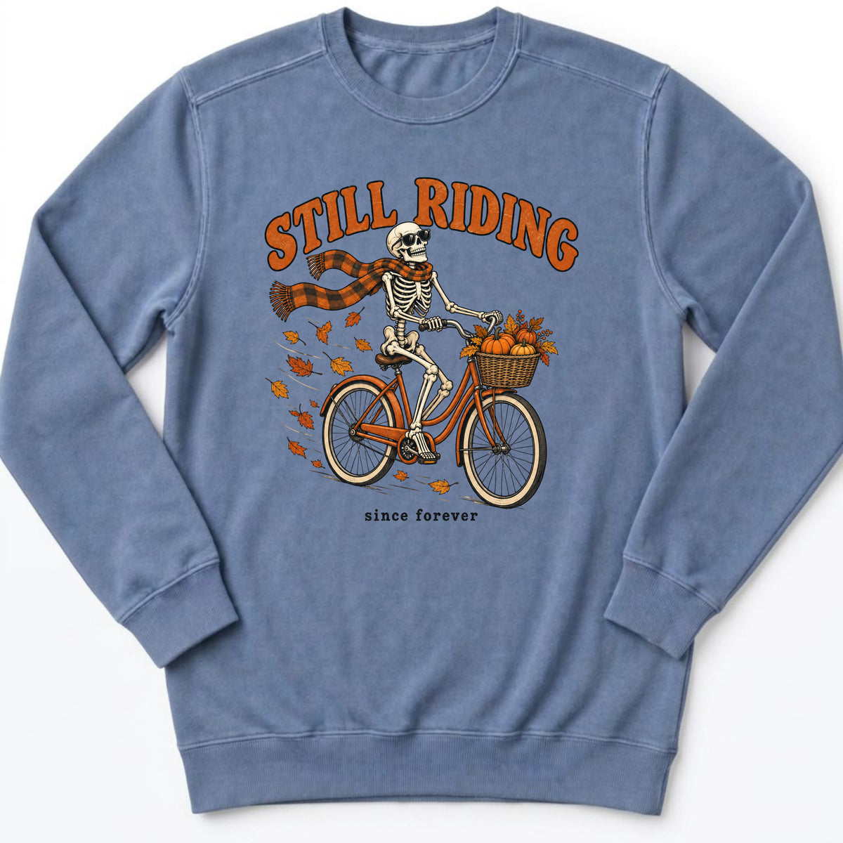 Still Riding Sweatshirt