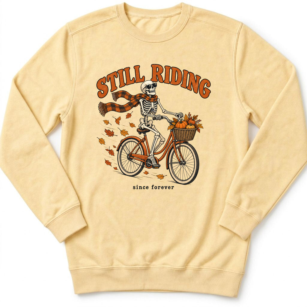 Still Riding Sweatshirt