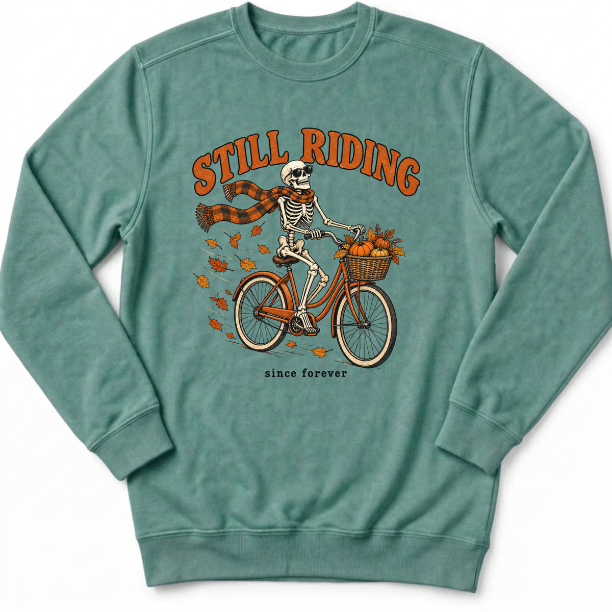 Still Riding Sweatshirt