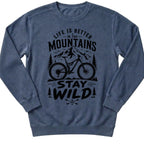 Life Is Better Sweatshirt