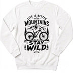 Life Is Better Sweatshirt