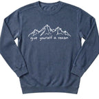 Give Yourself A Reason Sweatshirt