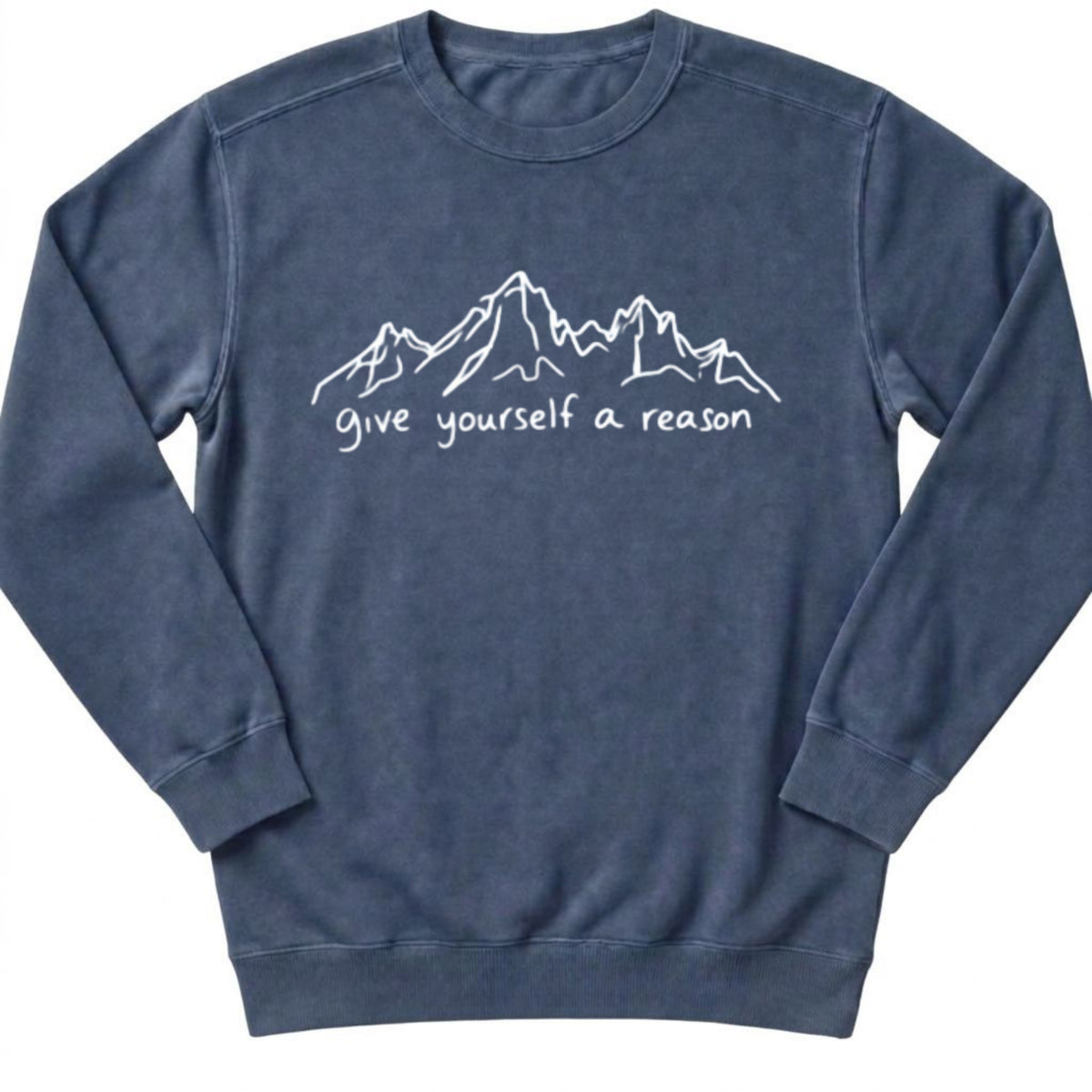 Give Yourself A Reason Sweatshirt