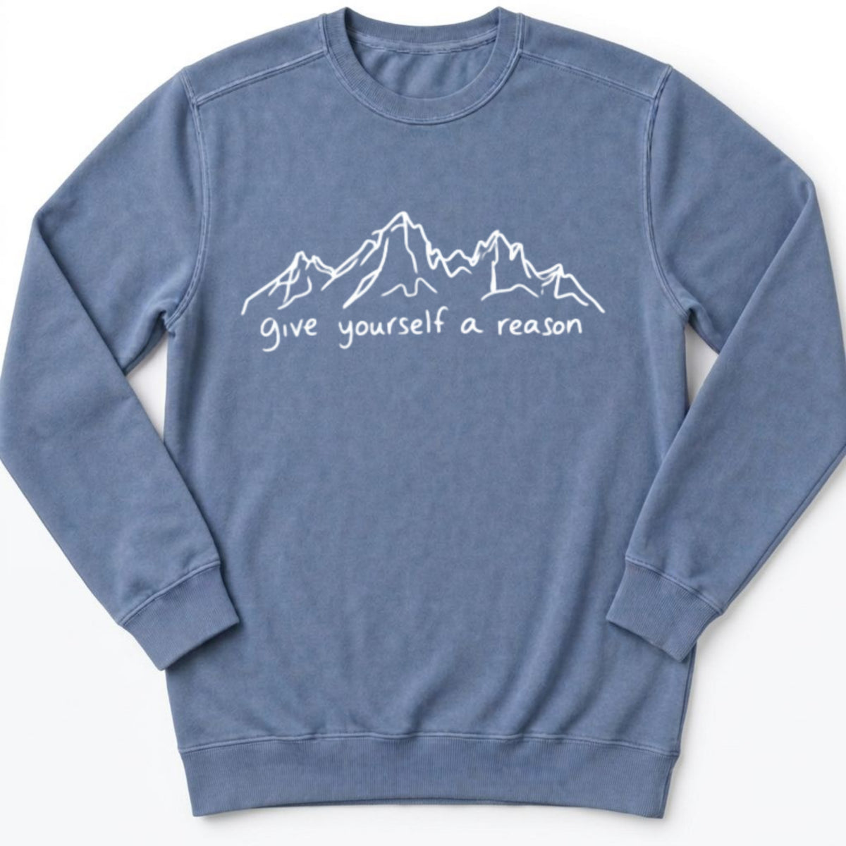 Give Yourself A Reason Sweatshirt