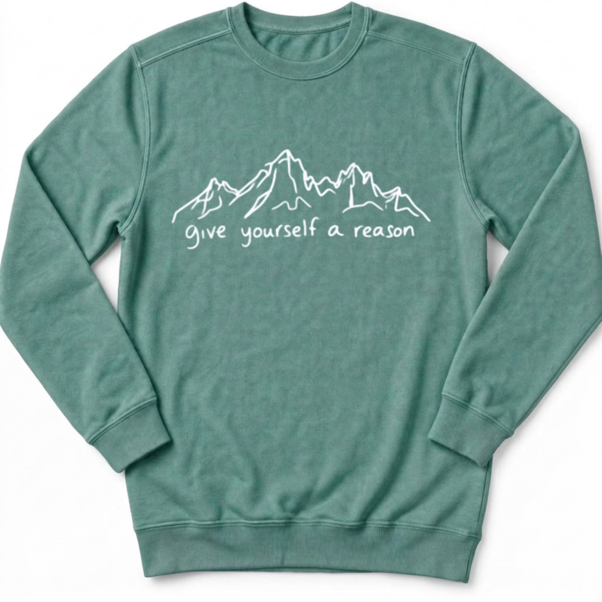 Give Yourself A Reason Sweatshirt